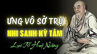 100 Triết lý Sống Của LỤC TỔ HUỆ NĂNG Khai Mở Chân Tâm,  Sống An Nhiên Giữa Đời Đầy Biến Động