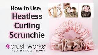 Brushworks - How to Use Heatless Curling Scrunchie