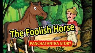 The Foolish Horse | Panchatantra English Moral Stories For Kids | Maha Cartoon TV English