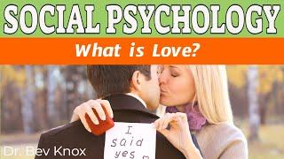 What is Love? Theories of Love Explained - Social Psychology