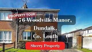 Virtual Tour - 76 Woodville Manor, Dundalk, Co. Louth