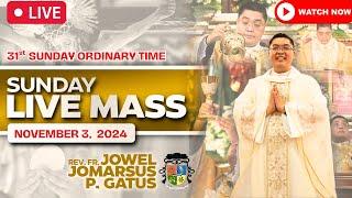 SUNDAY FILIPINO LIVE MASS TODAY II NOVEMBER 3, 2024 II FR. JOWEL JOMARSUS GATUS