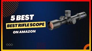 ️ Best Rifle Scope on Amazon  Top 5 Review | Buying Guide