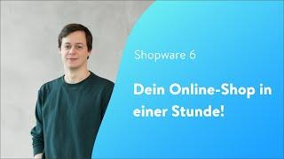 Dein Online-Shop in einer Stunde [Shopware 6 Tutorial - DE]