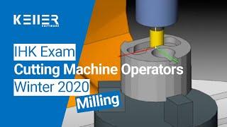 Simulation of IHK Exam Winter 2020 (conducted in Germany) for Cutting Machine Operators in Milling