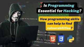 Is Programming Essential For Hacking? | Programming helps to find vulnerabilities? | Hack with Saif