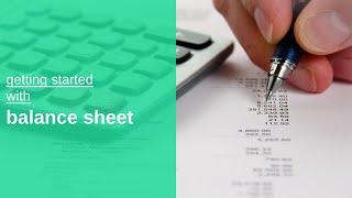 getting started with balance sheet basics