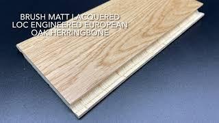 Brushed Matt Lacquered LOC Engineered European Oak Herringbone 14/3mm x 110mm