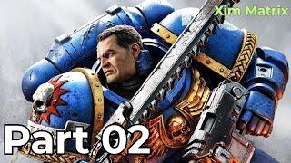 Warhammer 40K - Space Marine 2 - Part 02 - "ORBITAL VIRUS BOMB" - Xim Matrix