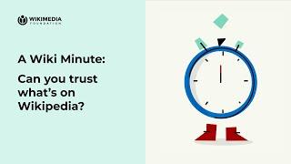 Can you trust what’s on Wikipedia? | A WIKI MINUTE