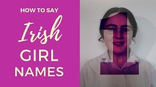 How to say Irish Gaelic Girl Names | Part 1