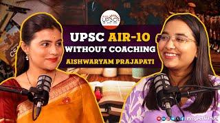 How To Crack UPSC Without Coaching | Secret Revealed by UPSC 2023 AIR-10 | Aishwaryam Prajapati Ji