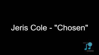 Jeris Cole - Chosen (Mixed by Tyler Hanson)