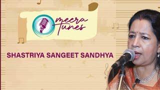 SHASTRIYA SANGEET SANDHYA | MEERA TUNES