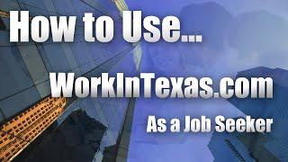 How to Use Work in Texas  (Job Seeker)