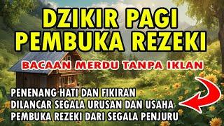 DZIKIR PAGI PEMBUKA REZEKI