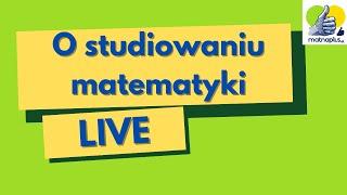 O studiowaniu matematyki - dla kandydatów, studentów i nie tylko :) #studia  #matematyka