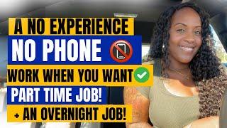  A NO PHONE, NO EXPERIENCE WORK WHEN YOU WANT PART TIME JOB! + OVERNIGHT WORK FROM HOME JOBS 2024