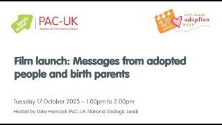 PAC-UK Conference "Film launch - Messages from adopted people and birth parents" (17 Oct 23)