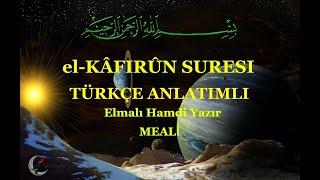 El KAFİRUN SURESİ TÜRKÇE ANLATIMLI MEALİ