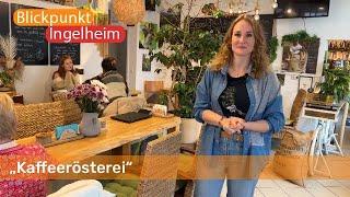 Rösterei und Café | Blickpunkt Ingelheim