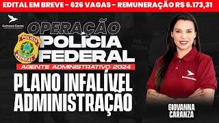 PF - Plano Infalível Administração - AGENTE ADMINISTRATIVO 2024 - Prof. Giovanna Carranza