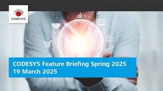 CODESYS Feature Briefing | Spring 2025