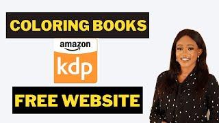 Make Money On Amazon KDP Selling Low Content Coloring Books Using This FREE Website.#lowcontentbooks