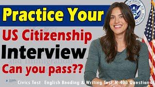 Practice YOUR US Citizenship Interview & Test N-400 Naturalization Interview    2024 Can You Pass??