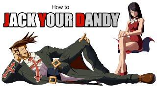 How to Jack Your Dandy (Guilty Gear Animation)