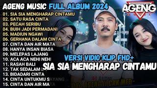 SIA SIA MENGHARAP CINTAMU - SATU RASA CINTA - PECAH SERIBU AGENG MUSIC FULL ALBUM 2024