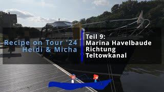 Auf der Havel durch Berlin. Von der Havelbaude bis zum Teltowkanal. Recipe on Tour 2024 Teil 9.