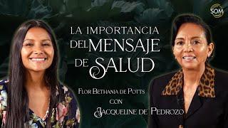 La Importancia del Mensaje de Salud -  Entrevista con Jacqueline de Pedrozo