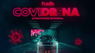 Dj PilaSom | CoviDrena 5 - AfroHouse Epidemia (2021)