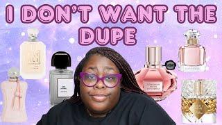 I Dont Want The Dupe|Perfumes I Don't Want The Dupe For|Perfume Dupes|Tired of Perfume Dupes