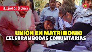 TOLUCA CELEBRA BODAS COMUNITARIAS #bodas #comunidad #estadodemexico #toluca