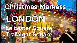 Christmas markets in London, Leicester Square and Trafalgar Square, UK |4K|