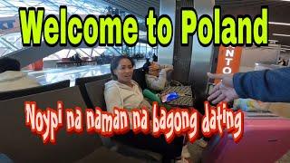 BAGONG DATING NA NAMAN NG OFW SA POLAND SALUTE NOYPI LANG SAKALAM