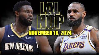 Los Angeles Lakers vs New Orleans Pelicans Full Game Highlights - November 16  | 2024-25 NBA Season