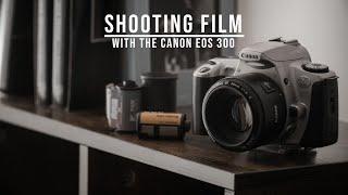 Shooting Film with the Canon EOS 300 (Canon EOS 300 Review)