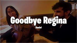 Daniel's Goodbye Song to Regina (Lyrics) | Daniel & Regina 