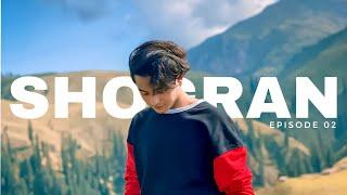 Aly Emraan | A Trip To SHOGRAN | Northern Pakistan | Episode 02