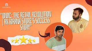 "ONDC: The Retail Revolution | RK Kirana Store's Success Story" | OOGASHOP | Billing Software