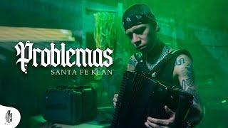 SANTA FE KLAN - PROBLEMAS (Video Oficial)