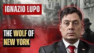 GENOVESE CRIME FAMILY ROOTS: THE STORY OF IGNAZIO "THE WOLF" LUPO