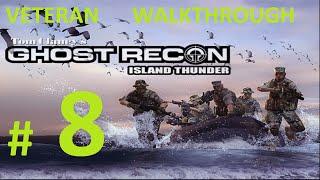 Tom Clancy's Ghost Recon 1 - Island Thunder: Mission 8 - ''CO8 Righteous Archer''