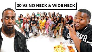 20 WOMEN VS 2 COMEDIANS: NO NECK & WIDE NECK