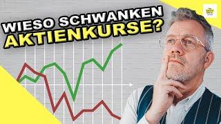 Warum schwanken Aktienkurse? | Gründe für Aktienschwankungen + Einflussfaktoren auf Aktienkurse