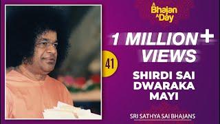 41 - Shirdi Sai Dwarakamayi Prasanthivasi Sairam | Sri Sathya Sai Bhajans