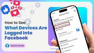  How to See What Devices Are Logged Into Facebook 2024 [Easy Guide]